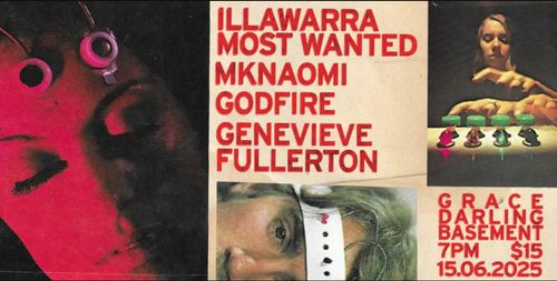 Illawarra Most Wanted (QLD), MKNAOMI, Godfire and Genevieve Fullerton 