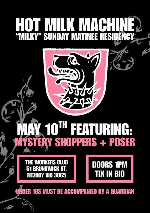 Hot Milk Machine, Mystery Shoppers & Poser @ The Workers Club AA