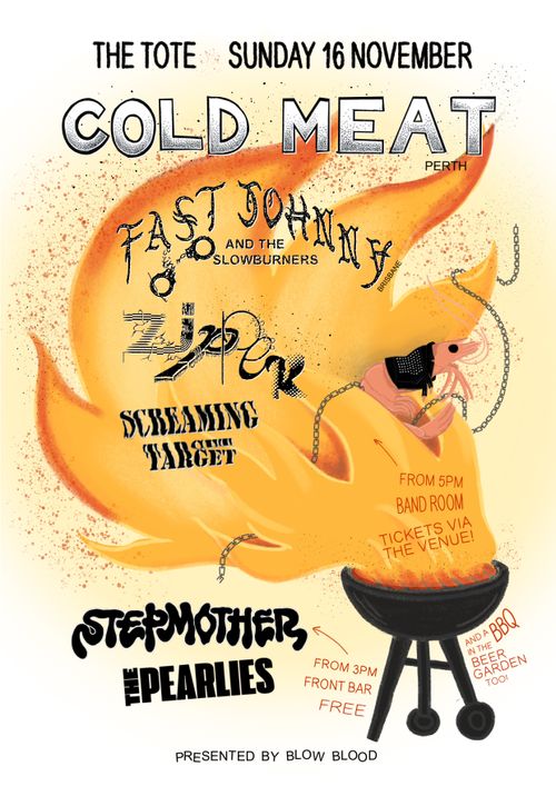 Cold Meat (WA), Fast Johnny (QLD), Zipper, Stepmother, Screaming Target & The Pearlies @ The Tote