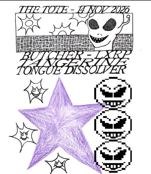 Butcher, LXRP, Tangerine & Tongue Dissolver
