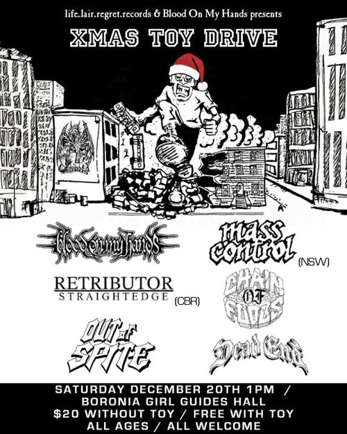 Blood On My Hands, Mass Control, Retributor, Chain of Fools, Dead End, Out of Spite - All Ages