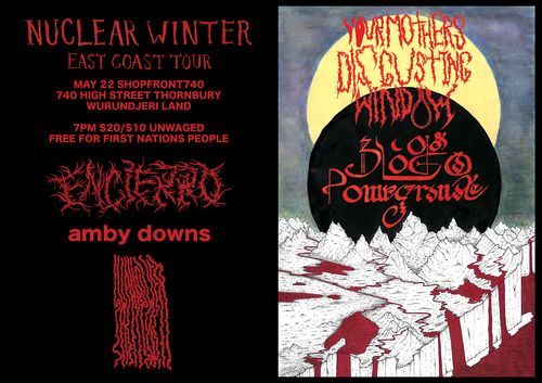 BLOOD OF A POMEGRANATE / YOUR MOTHERS DISGUSTING WINDOW 'NUCLEAR WINTER' TOUR Naarm send off w/ ENCIERRO, SWALLOWER & AMBY DOWNS