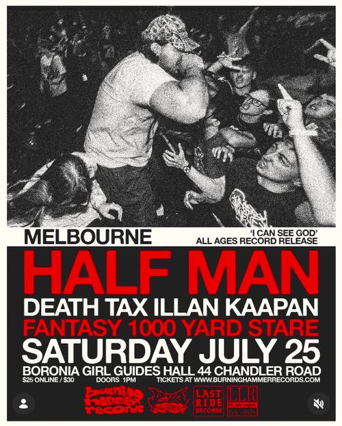 Half Man, Death Tax, Illan Kaapan & more @ Boronia Girl Guides AA