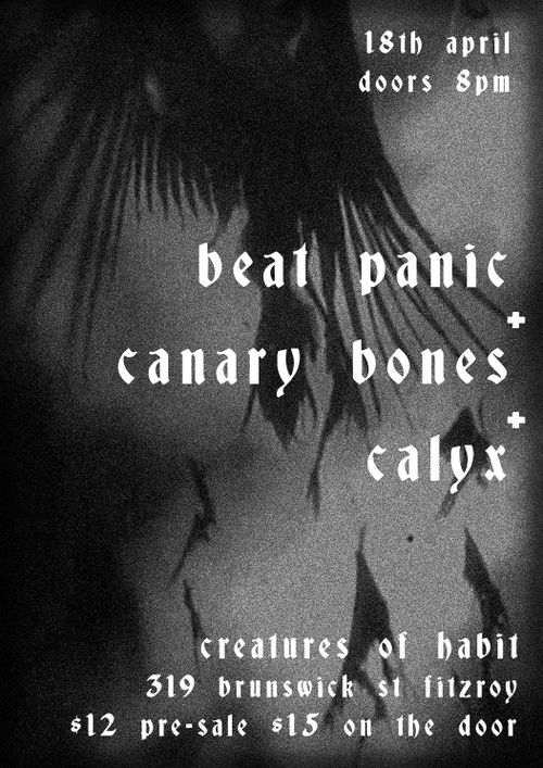 BEAT PANIC + CANARY BONES + CALYX