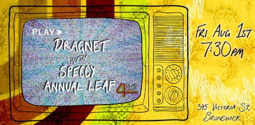 Dragnet, Speccy & Annual Leaf