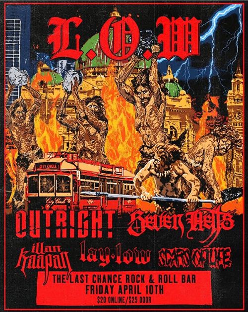 L.O.W (NSW), Outright, Seven Hells, Illan Kaapan, Law Low & Scars Of Life @ Last Chance