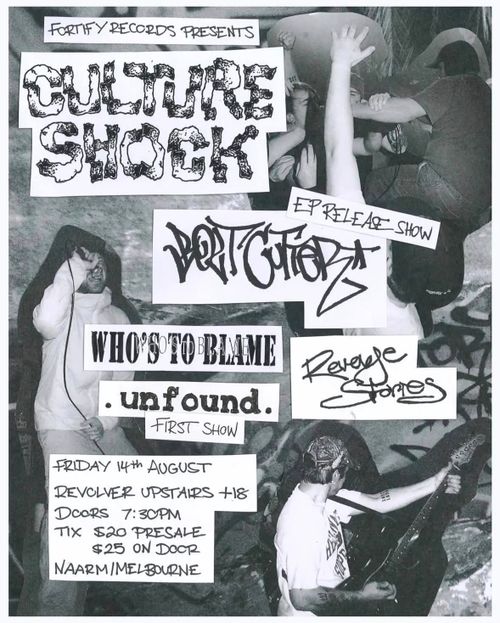 Culture Shock, Bolt Cutter, Who's To Blame, Revenge Stories & Unfound @ Revs 18+