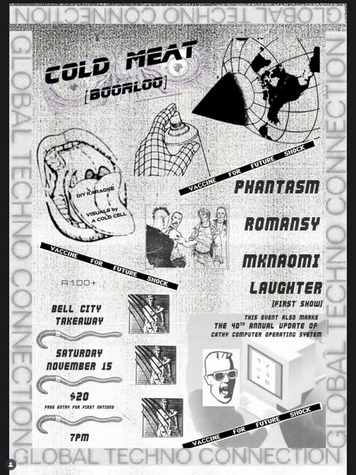 Cold Meat (WA), Phantasm, Romansy, Mknaomi, Laughter, 