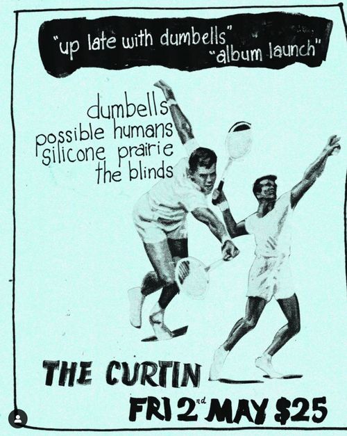 Dumbells (Syd), Possible Humans, Silicone Prairie & The Blinds @ The Curtin