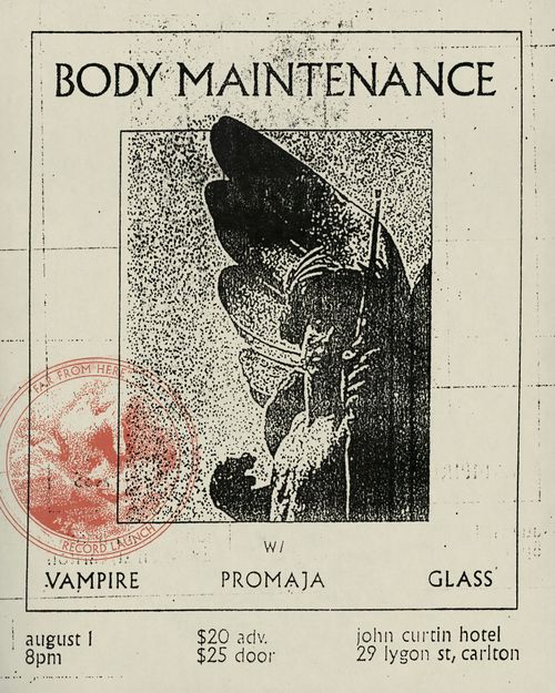 Body Maintenance, Vampire, Promaja & Glass @ The Curtin