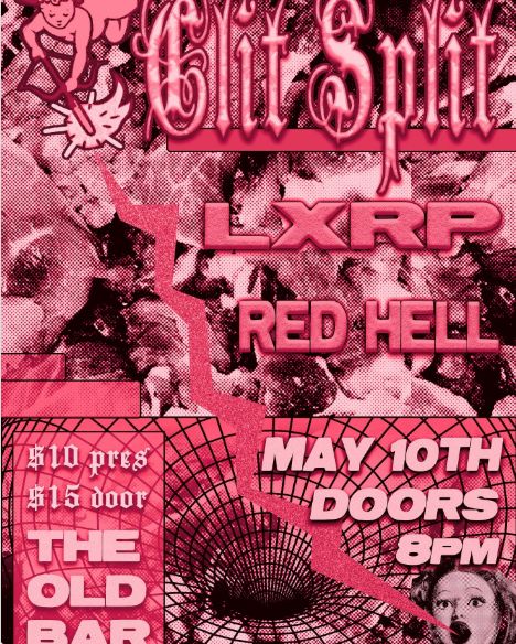 Clit Split, LXRP + Red Hell @ Old Bar