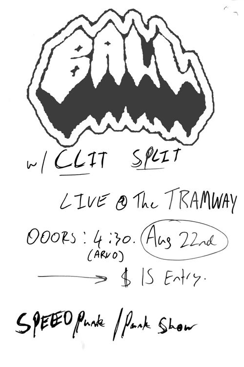 BALL Live at The Tramway w/Clit Split 