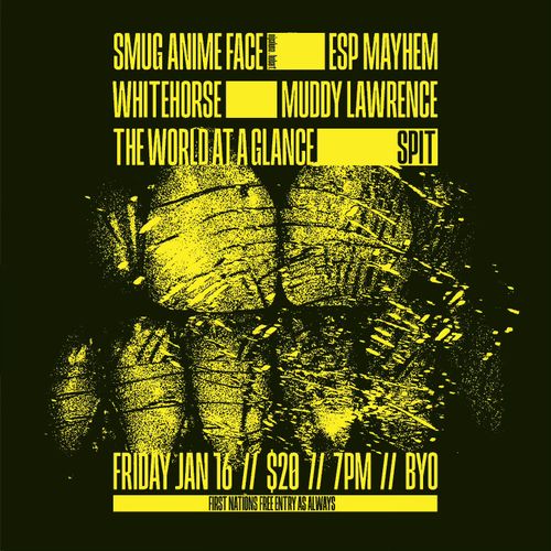 Smug Anime Face (TAS), ESP Mayhem, Whitehorse, Muddy Lawrence, The World At A Glance