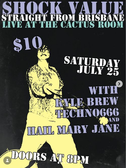 Shock Value (QLD) Kyle Brew, Techno 666. Hail Mary Jane