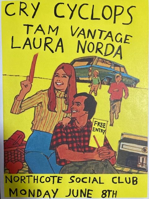 Cry Cyclops / Tam Vantage / Laura Norda - June 8 @ Northcote Social Club
