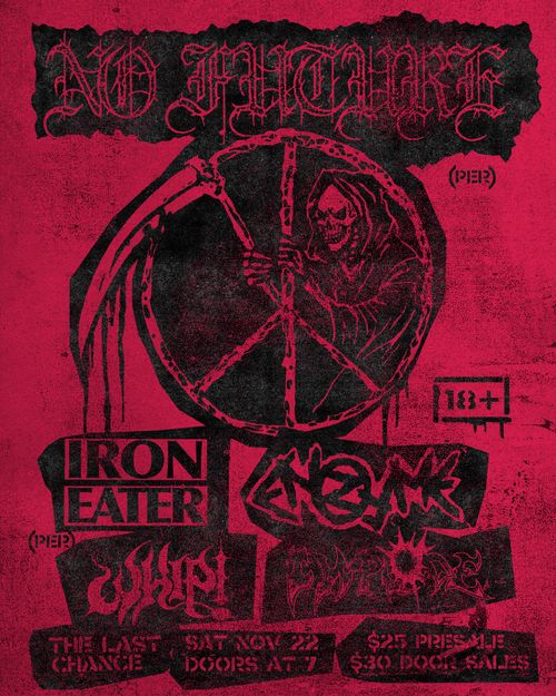 No Future, Iron Eater, Enzyme, Whip!, Emplo