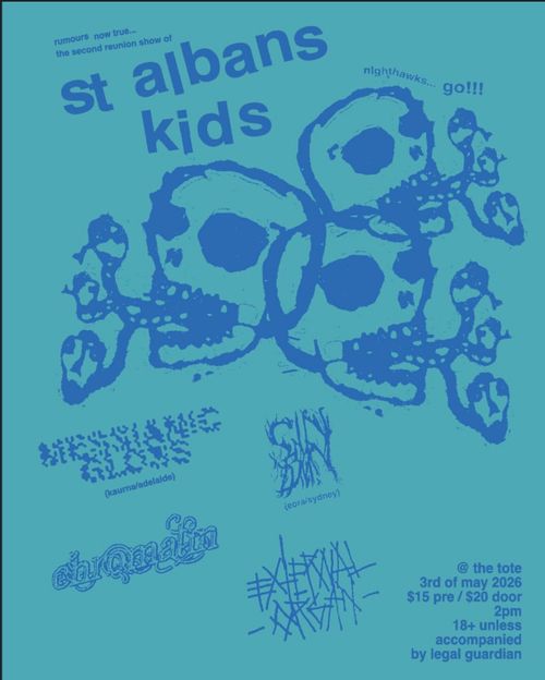 St Albans Kids, Chromatin, Messianic Gloss, Sin Bin, External Organ 18+ @ The Tote