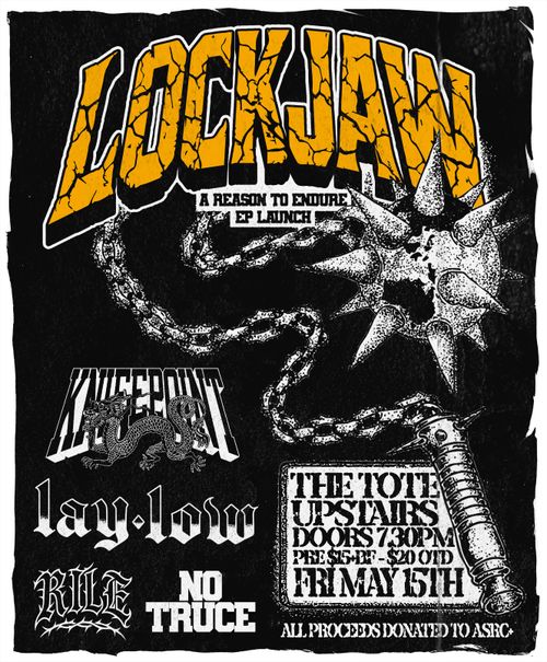 LOCKJAW 'A Reason To Endure' EP Launch - w/ Lay Low, Knifepoint, Rile, and No Truce.