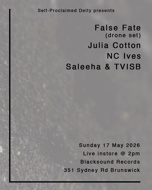 False Fate, Julia Cotton, NC Ives, Saleeha & TVISB @ Blacksound AA