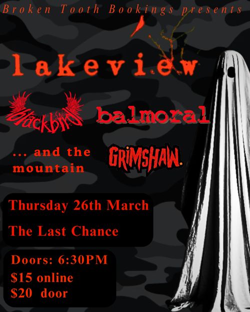 Lakeview w/ Blackbird + Balmoral + ...and the mountain + Grimshaw