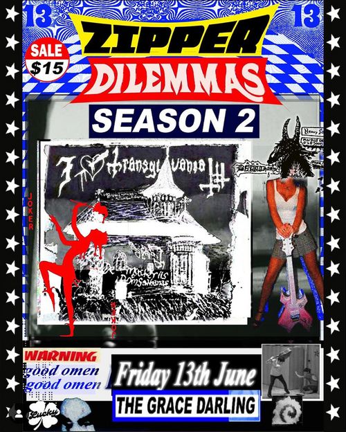 Zipper, Dilemmas & Season 2 @ The Grace Darling