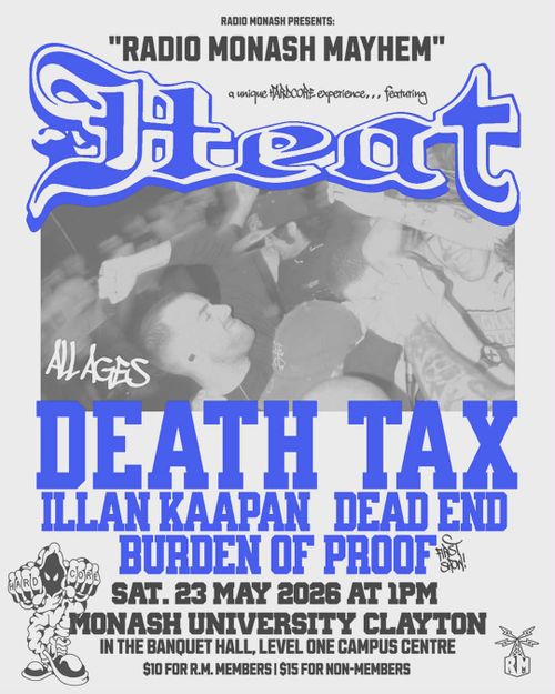 Heat, Death Tax, Illan Kaapan, Dead End & Burden of Proof @ Monash AA