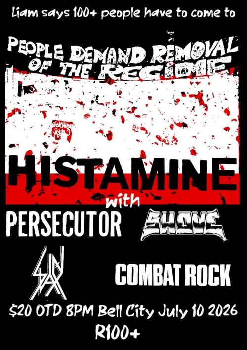 HISTAMINE (Gadigal) with PERSECUTOR, SHOVE, SIN TAX & COMBAT ROCK