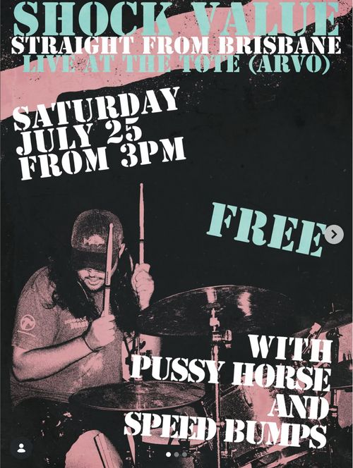 Shock Value (QLD), Pussy Horse, Speed Bumps - FREE