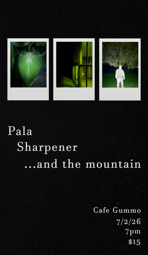 Pala, Sharpener, ...and the mountain @ Gummo