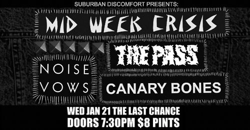 Mid Week Crisis - The Pass, Noise Vows & Canary Bones
