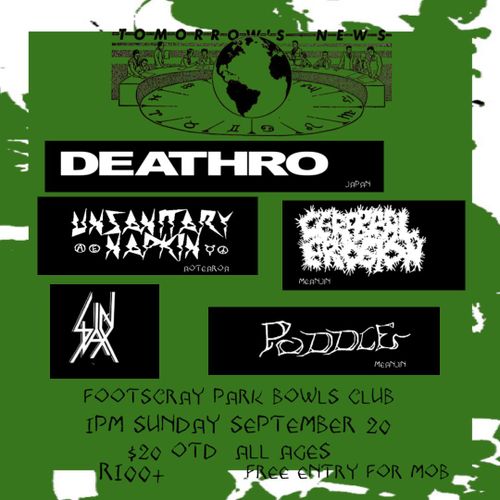 Pathetic Day Day 3: Deathro (Japan), Unsanitary Napkin (Aoteroa), Cerebral Erosion (Meanjin, Puddle (Meanjin) & Sin Tax