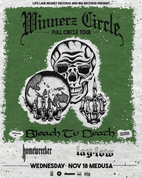Winnerz Circle, Bleach To Death (INDO), Lay Low & Homewrecker @ Medusa 18+