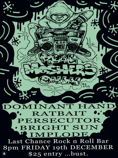 Dominant Hand (NSW), RAT BAIT, Persecutor, Bright Sun & Implode @ Last Chance