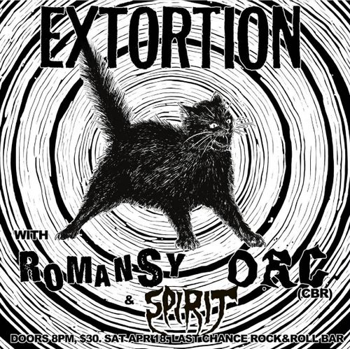 Extortion, Romansy, ORC (CBR) & Spirit @ Last Chance