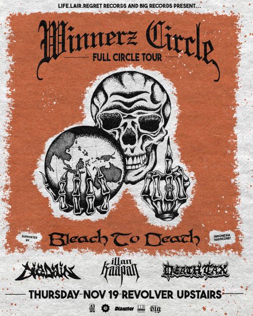 Winnerz Circle, Bleach To Death (INDO), Dizdain, ILLAN KAAPAN & Deathtax @ Revs 18+