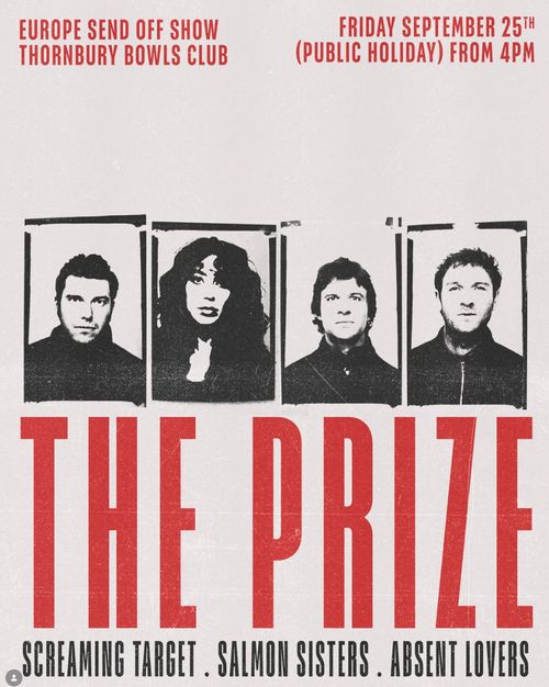 The Prize, Screaming Target, Salmon Sisters & Absent Lovers